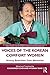 Produktbild Voices of the Korean Comfort Women: History Rewritten from Memories