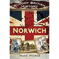 Bloody British History : Norwich