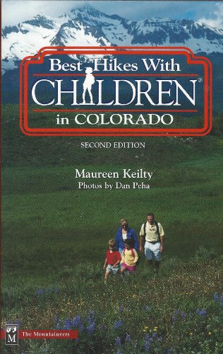 Best Hikes With Children in Colorado (Best Hikes With Children Series)