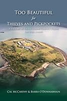 Too Beautiful for Thieves and Pickpockets: A History of the Victorian Convict Prison on Spike Island 0992997011 Book Cover