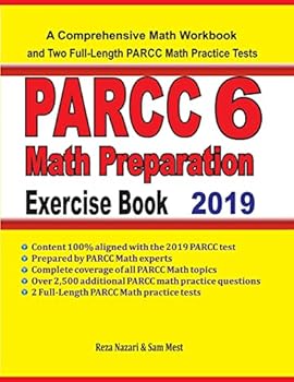 Paperback PARCC 6 Math Preparation Exercise Book: A Comprehensive Math Workbook and Two Full-Length PARCC 6 Math Practice Tests Book