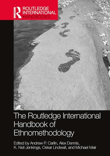 The Routledge International Handbook of Ethnomethodology (Routledge International Handbooks) (English Edition)