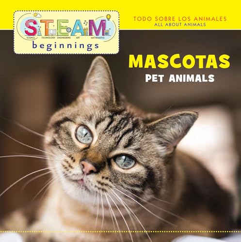 Mascotas / Pet Animals (Steam Beginnings) (English and Spanish Edition)