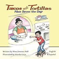 Tacos and Tortillas: Noe Saves the Day 1539001547 Book Cover