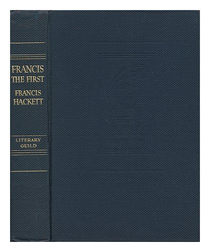 Francis the First, B00085AAZM Book Cover