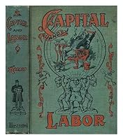 Capital and labor / by Rev. W.S. Harris ... ; illustrated by Paul Krafft B008GDGTEY Book Cover