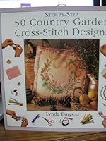 50 Country Garden Cross-Stitch Designs 0831772840 Book Cover