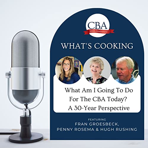 What Am I Going To Do For The CBA Today? A 30-Year Perspective