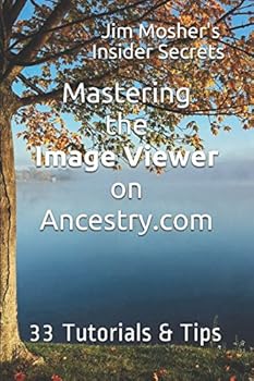 Paperback Insider Secrets: Mastering the Image Viewer on Ancestry.com: 33 Tutorials & Tips Book