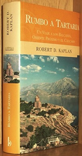 Rumbo a tartaria (Biblioteca Grandes Viajes) Rumbo a tartaria (Biblioteca Grandes Viajes)