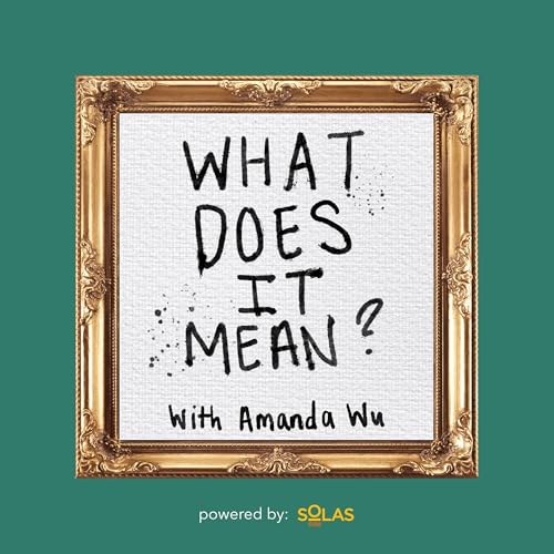 『What Does it Mean? w/ Amanda Wu』のカバーアート
