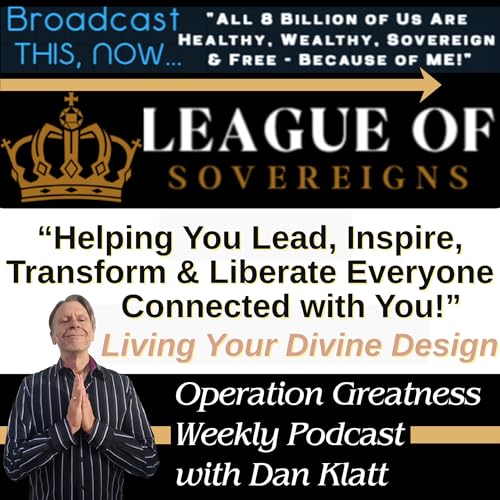 『League of Sovereigns&rsquo; &rdquo;Operation Greatness&rdquo; Podcast: You&rsquo;re Joining Us in Becoming Healthy, Wealthy,