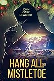 Hang All The Mistletoe