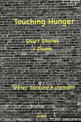 Touching Hunger: Short Stories + Poems