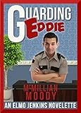 Guarding Eddie (The Elmo Jenkins Novelettes Book 4)
