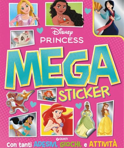 Principesse Disney. Mega Sticker. Ediz. A Colori
