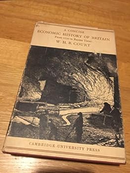 Hardcover A Concise Economic History of Britain. From 1750 to Recent Times Book
