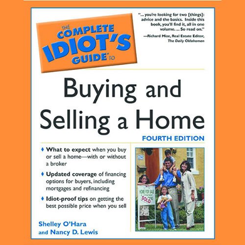 Cover art for The Complete Idiot's Guide To Buying and Selling a Home