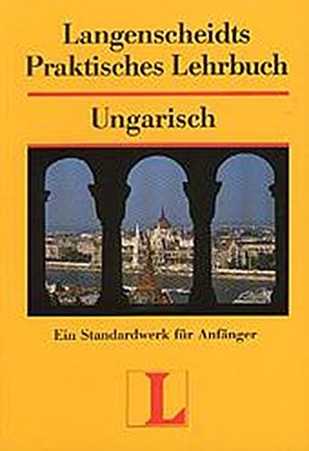 Langenscheidt Praktisches Lehrbuch Ungarisch - Lehrbuch: Langenscheidts ...