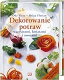  Dekorowanie potraw warzywami, kwiatami i owocami
