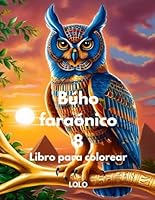 Búho faraónico 8 Libro para colorear: Embárcate en un viaje creativo con la sabiduría del búho faraónico y la belleza del antiguo Egipto! (Spanish Edition) B0F6D3M271 Book Cover