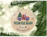 Christmas Ornament 2026 for Ocean Isle Beach North Carolina City Name Decoration Ocean Isle Beach NC is Calling and I Must Go Ornament Vintage Red Truck Xmas Tree Souvenir 3" White