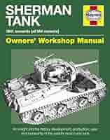 洋書 M4 Sherman Tank Owners' Workshop Manual M4 Sherman Tank Owners' Workshop Manual: An insight into the