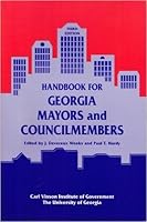 Handbook for Georgia Mayors and Councilmembers 0898541662 Book Cover