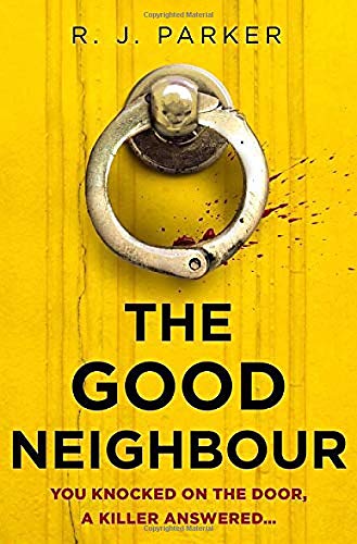 The Good Neighbour: An absolutely gripping 2021 crime thriller perfect for fans of The Perfect Couple