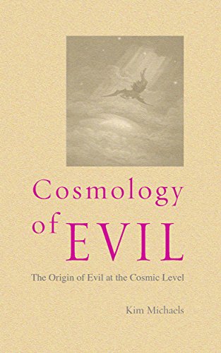 Cosmology of Evil: The Origin of Evil at the Cosmic Level (Making Evil Visible Book 2) (English Edition)