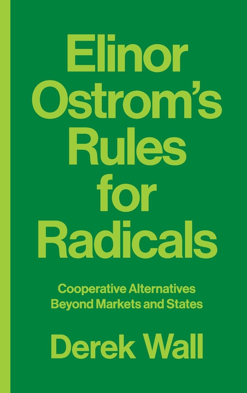 Elinor Ostrom's Rules for Radicals by Derek Wall - 9780745399355