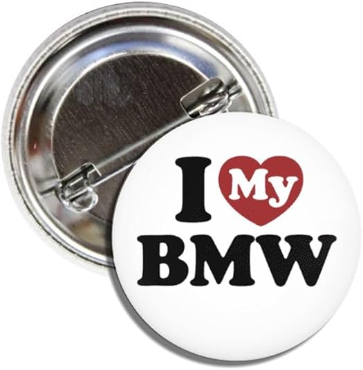 I Love My BMW Pin Button, 1.50 Inch Round Badge,