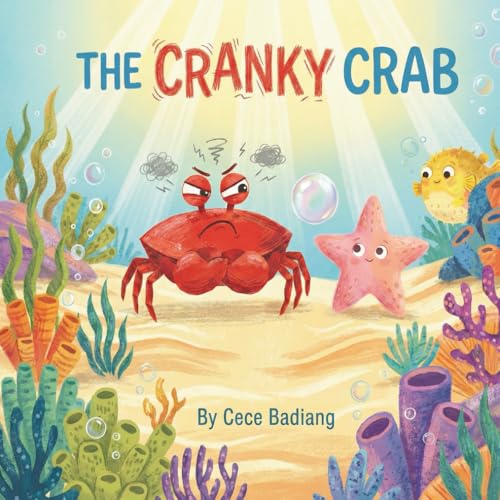 The Cranky Crab: A Children’S Book About Big Feelings And Deep Breaths