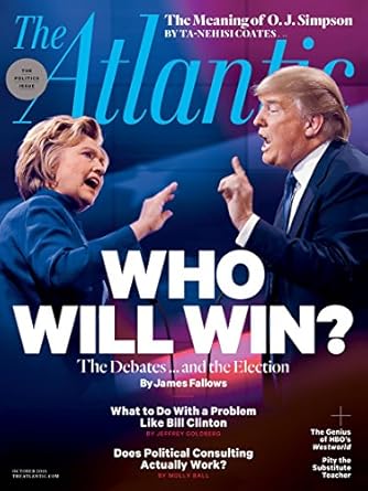 Atlantic Magazine (October 2016) - Who Will Win: Trump or Clinton