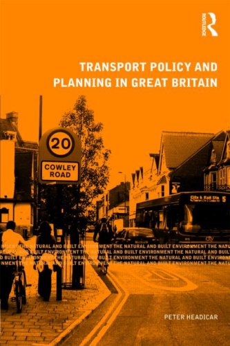 Transport Policy and Planning in Great Britain (Natural and Built Environment Series)      1st Edition