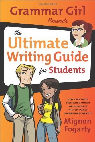 Grammar Girl Presents the Ultimate Writing Guide for Students (Quick & Dirty Tips) by Mignon Fogarty (2011-07-05)