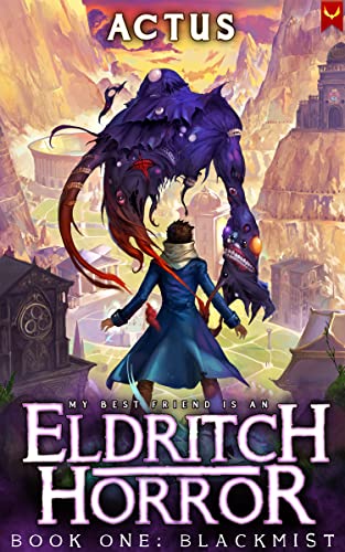 Blackmist: A Litrpg Adventure (My Best Friend Is An Eldritch Horror Book 1) #TOP28