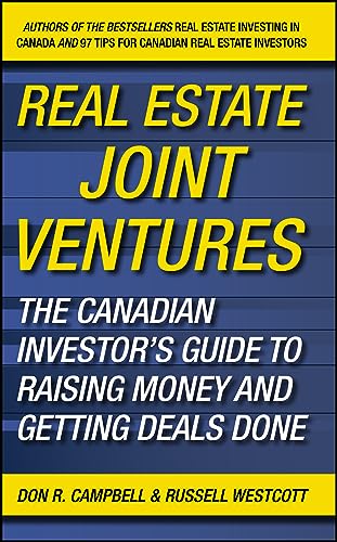 Real Estate Joint Ventures: The Canadian Investor's Guide to Raising Money and Getting Deals Done