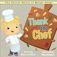 Thank the Chef: A story to inspire mealtime gratitude. 1951673042 Book Cover