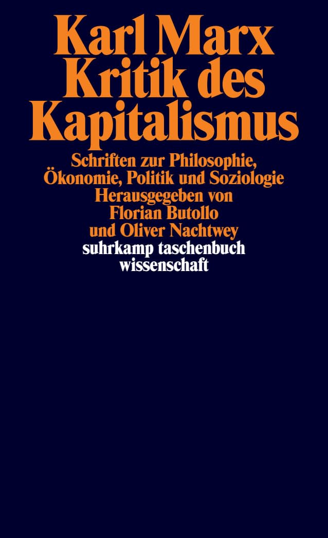 Kritik des Kapitalismus: Schriften zu Philosophie, Ökonomie, Politik und Soziologie