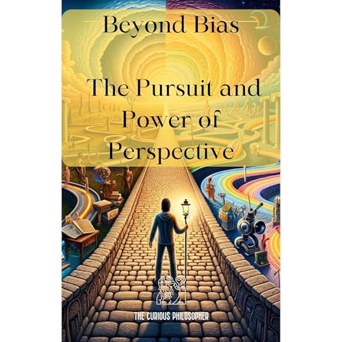 Beyond Bias by The Curious Philosopher episode artwork