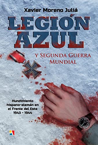 Legión Azul Y Segunda Guerra Mundial (HISTORIA CONTEMPORANEA)