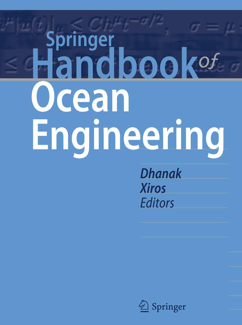 Springer Handbook of Ocean Engineering (Springer Handbooks) 1st ed. 2017 Edition