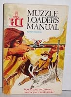 Muzzle-loader's manual B0006CJP80 Book Cover