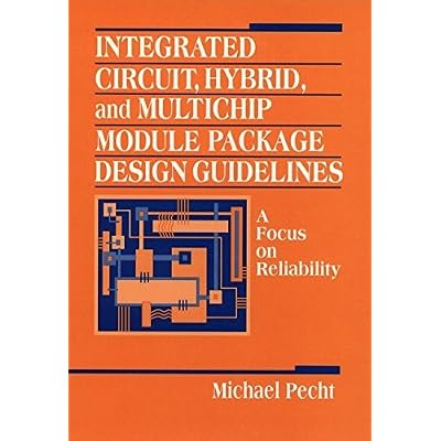 [(Integrated Circuit, Hybrid and Multichip Module Package Design)] [By (author) Michael Pecht] published on