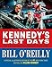 Kennedy's Last Days: The Assassination That Defined a Generation