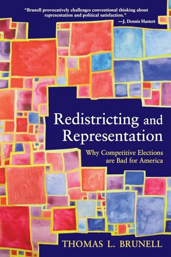Redistricting and Representation (Controversies in Electoral Democracy and Representation)