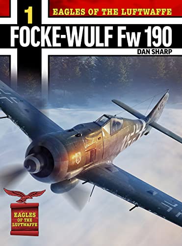 Image of Eagles of the Luftwaffe: Focke-Wulf Fw 190 A, F and G