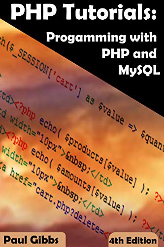 Télécharger PHP Tutorials: Programming with PHP and MySQL: Learn PHP 7 with MySQL databases for web Programming PDF