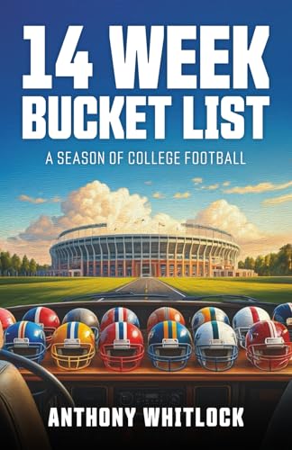 14 Week Bucket List: A Season of College Football